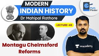 L40 Montagu Chelmsford Reforms l Modern History  UPSC CSE 2021 l Dr Mahipal Rathore UPSC History [upl. by Fazeli]