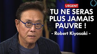 Tu Ne Seras Plus Jamais Pauvre  Commence MAINTENANT  Robert Kiyosaki motivation francais [upl. by Linetta]