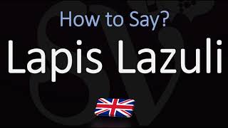 How to Pronounce Lapis Lazuli CORRECTLY Meaning amp Pronunciation [upl. by Ellered]