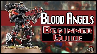 The Beginners Guide to Warhammer 40k  Blood Angels [upl. by Hardden]