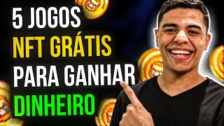 TOP 5 MELHORES JOGOS NFT GRATUITOS PARA GANHAR DINHEIRO [upl. by Razal]