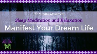 Manifest Your Dream Life  Sleep Meditation with Delta Waves  Mindful Movement [upl. by Domonic]