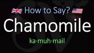 How to Pronounce Chamomile CORRECTLY Meaning amp Pronunciation [upl. by Cello628]