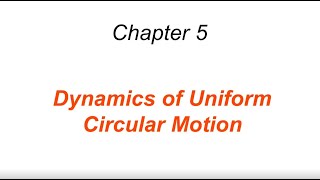 Dynamics of Uniform Circular Motion [upl. by Macguiness632]