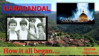 quotGARABANDAL HOW it ALL BEGANquot Documentary footage TRANSLATED with commentary [upl. by Gregrory]