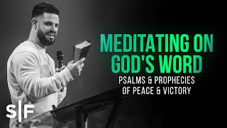 Meditating On God’s Word Psalms amp Prophecies of Peace amp Victory  Steven Furtick [upl. by Egni]