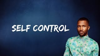 Frank Ocean  Self Control Lyrics [upl. by Atinyl542]