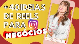 40 ideias de Reels do Instagram para NEGÓCIOS empreendedores autônomos prestadores de serviços [upl. by Carie]