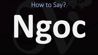 How to Pronounce Ngoc CORRECTLY [upl. by Anerom]