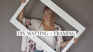 DIY Custom Matting  Framing for Cheap [upl. by Erlond]