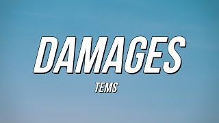 Tems  Damages Lyrics [upl. by Hett58]