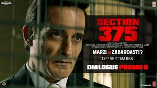 Section 375 Dialogue Promo 6  Akshaye Khanna  Richa Chadha  Releasing 13th September [upl. by Ytak]