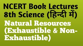 Hindi Natural Resources  Exhaustible amp Non Exhaustible 8th Science [upl. by Yrak578]