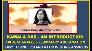 KAMALA DAS AN INTRODUCTION  CRITICAL ANALYSIS  EXPLANATION  SUMMARY [upl. by Haimirej966]