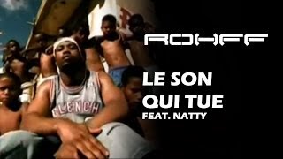 Rohff Ft Natty  Le son qui tue Clip Officiel [upl. by Rebba]