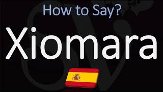 How to Pronounce Xiomara  Spanish amp English pronunciation [upl. by Ymrej628]