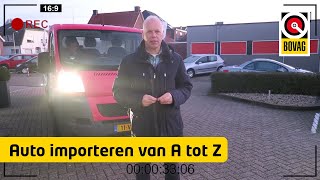 Auto Importeren Tips en de Valkuilen  BOVAG [upl. by Laikeze]