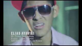 Elias Ayaviri  Mi Triste Despedida  Video Oficial HD [upl. by Wilsey]