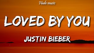 Justin Bieber  Loved By You Lyrics ft Burna Boy [upl. by Gratia]