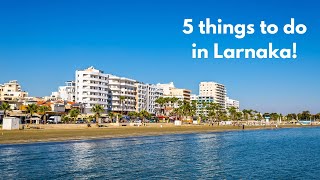 5 things to do in Larnaka  Cyprus Passion [upl. by Adnalohs462]