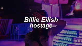 hostage  Billie Eilish Lyrics [upl. by Kallick522]