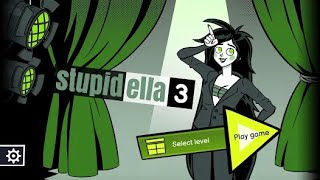 Stupidella 3 Walkthrough [upl. by Hausmann764]