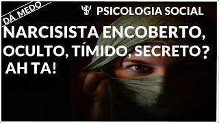 NARCISISTA OCULTO PERSONALIDADE COMPLEXA PSICOLOGIA SOCIAL [upl. by Nessah]