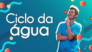 Ciclo da água  Brasil Escola [upl. by Menken]