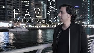 Sajjad Ali  RAVI Official Video [upl. by Anella]