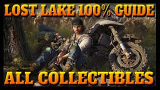 Days Gone LOST LAKE 100 COLLECTIBLES Guide Characters Nero Intel Upgrades Hordes and MORE [upl. by Rebecka799]