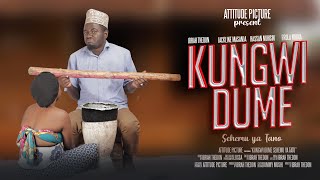 KUNGWI DUME sehemu ya Tano [upl. by Ricky944]