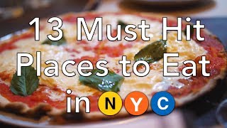 NYC Food Guide  13 Must Hit Places to Eat in New York City [upl. by Bollen]