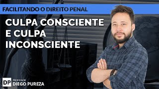 Culpa Consciente e Culpa Inconsciente Facilitando o Direito Penal [upl. by Hennessey]