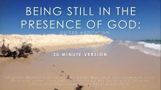 Mindfulness meditation Being still in the presence of God 20 minutes [upl. by Mohsen]