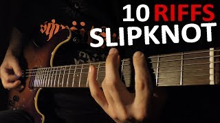 TOP 10 SLIPKNOT RIFFS [upl. by Cl]