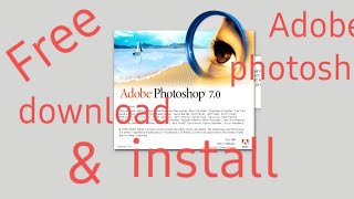 How To Install Adobe Photoshop 70 For Free full Version [upl. by Samy159]