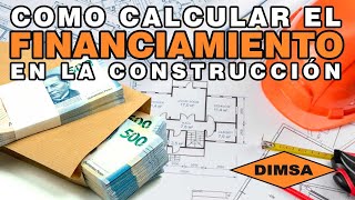 Como calcular Financiamiento en una obra de Construcción [upl. by Nednal]