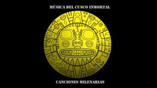 Flutes of the Andes vol 2  immortal music of Cusco  Peru Music y otros [upl. by Ettennek]