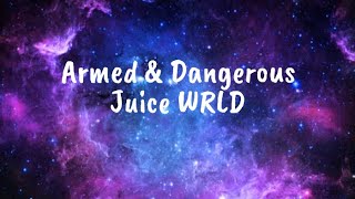 Armed amp Dangerous  Juice WRLD Clean  Lyrics [upl. by Aitel]