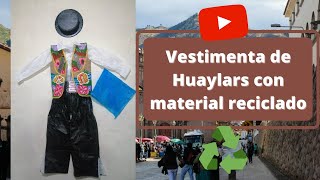 ♻🤩MVRC♻ Vestimenta de Huaylars con material reciclado [upl. by Einnej]