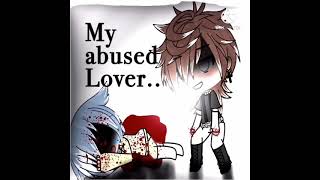 My abused lover gacha life [upl. by Cornell]