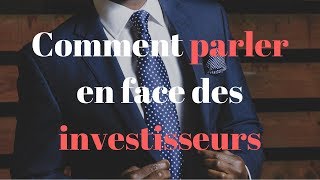 Présenter son projet en 3 min Vidéo 23  Comment parler en face des investisseurs [upl. by Hbahsur]