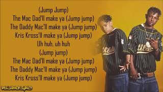 Kris Kross  Jump Lyrics [upl. by Itoc]