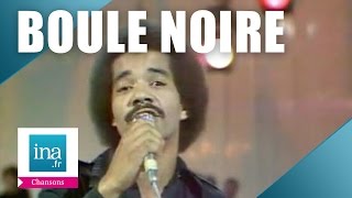 Boule Noire quotAimestu la vie comme moi quot live officiel  Archive INA [upl. by Hecklau]