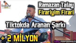 Ramazan Talay Firari tiktokda aranan sarkı [upl. by Castle283]