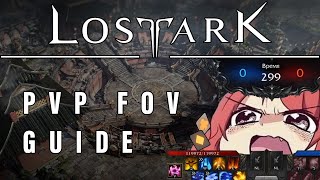 Lost Ark PvP InDepth FoV amp Camera Guide How to Catch Enemies Offscreen [upl. by Adnorahc264]