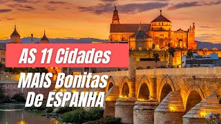 🇪🇸 AS 11 CIDADES MAIS BONITAS DA ESPANHA [upl. by Ilene]