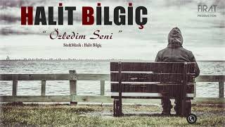 Halit Bilgiç  Özledim Seni [upl. by Hedvige]