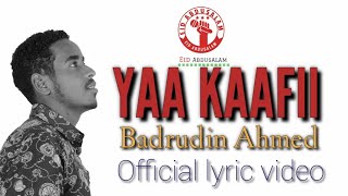 YAA KAAFII new single nasheed by badrudin Ahmed [upl. by Dardani]