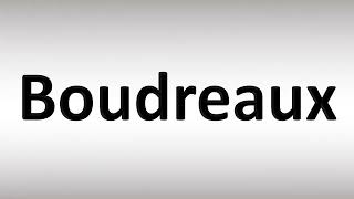 How to Pronounce Boudreaux [upl. by Verlee]